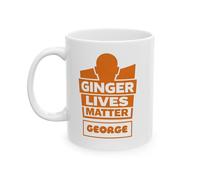 SASSY SIPS Ginger Lives Matter Personalised White Ceramic Mug, Funny Novelty Gift, Custom Name, Joke, Humourous, 11oz Ceramic Cup