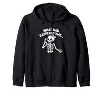 Sassy Skeleton What Had Happened Was Funny Spooky Zip Hoodie
