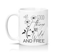 Sassy Souls All Good Things are Wild and Womens 11oz Ceramic Novelty Mug Wildflower Nature Tea Coffee Cup Gift White