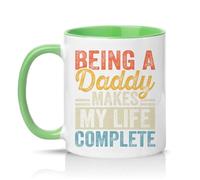 Sassy Souls Being A Daddy Makes My Life Complete Mens 11oz Ceramic Novelty Mug Fathers Day Fathers Tea Coffee Cup Gift Green