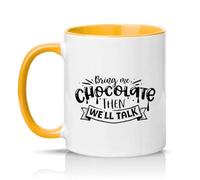 Sassy Souls Bring Me Chocolate Then Well Talk 11oz Ceramic Novelty Mug Chocolate Lovers Tea Coffee Cup Gift Golden Yellow