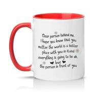 Sassy Souls Dear Person Behind Me I Hope You Know that You Matter The World is A Place 11oz Ceramic Novelty Mug Positivity Kindness Tea Coffee Cup Gift Red