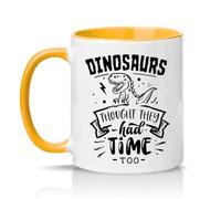 Sassy Souls Dinosaurs Thought They Had Time Too 11oz Ceramic Novelty Mug Sarcastic Office Humour Tea Coffee Cup Gift Golden Yellow