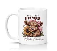 Sassy Souls Dont Be A Part of The Problem Be The Whole Problem 11oz Ceramic Novelty Mug Highland Cow Humour Tea Coffee Cup White