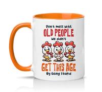 Sassy Souls Dont Mess with Old People We Didnt Get This Age By Being Stupid 11oz Ceramic Novelty Mug Retirement Humour Tea Coffee Cup Gift Orange