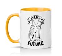 Sassy Souls Dont Trash Your Future 11oz Ceramic Novelty Mug Climate Change Awareness Environmentalism Tea Coffee Cup Gift Golden Yellow
