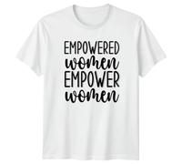 Sassy Souls Empowered Women Empower Women Womens T-Shirt Feminism Activism Motivational International Womens Day Gift for Her M White