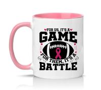 Sassy Souls for Us Its A Game for Them Its A Battle Womens 11oz Ceramic Novelty Mug Breast Awareness American Football Tea Coffee Cup Gift Pink