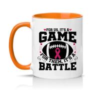 Sassy Souls for Us Its A Game for Them Its A Battle Womens 11oz Ceramic Novelty Mug Breast Awareness American Football Tea Coffee Cup Gift Orange