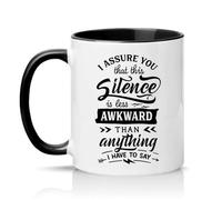 Sassy Souls I Assure You that This Silence is Less Awkward Than Anything I Have to Say 11oz Ceramic Novelty Mug Office Humour Tea Coffee Cup Black