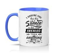 Sassy Souls I Assure You that This Silence is Less Awkward Than Anything I Have to Say 11oz Ceramic Novelty Mug Office Humour Tea Coffee Cup Blue