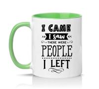 Sassy Souls I Came I Saw There were People I Left 11oz Ceramic Novelty Mug Introvert Office Humour Tea Coffee Cup Gift Green