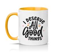 Sassy Souls I Deserve All Good Things 11oz Ceramic Novelty Mug Positive Affirmation Tea Coffee Cup Gift Golden Yellow