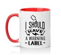 Sassy Souls I Should Have A Warning Label 11oz Ceramic Novelty Mug Office Humour Tea Coffee Cup Gift Red