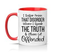 Sassy Souls I Suffer from that Disorder Where I Speak The Truth and Others Get Offended 11oz Ceramic Novelty Mug Sarcastic Office Humour Tea Coffee Cup Red