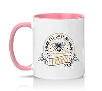 Sassy Souls I Think Ill Just Be Happy Today 11oz Ceramic Novelty Mug Bee Positivity Nature Tea Coffee Cup Gift Pink