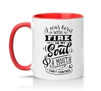 Sassy Souls I was Born with Fire in My Soul and A Mouth I Cant Control 11oz Ceramic Novelty Mug Sarcastic Humour Tea Coffee Cup Gift Red