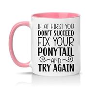 Sassy Souls If At First You Dont Succeed Fix Your Ponytail and Try Again Womens 11oz Ceramic Novelty Mug Motivational Fitness Tea Coffee Cup Gift Pink