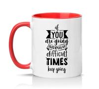 Sassy Souls If You are Going Through Difficult Times Keep Going 11oz Ceramic Novelty Mug Motivational Support Tea Coffee Cup Gift Red