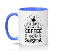 Sassy Souls Ill Take A Coffee with My Sunshine 11oz Ceramic Novelty Mug Morning Routine Coffee Lovers Tea Coffee Cup Gift Blue