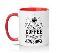 Sassy Souls Ill Take A Coffee with My Sunshine 11oz Ceramic Novelty Mug Morning Routine Coffee Lovers Tea Coffee Cup Gift Red