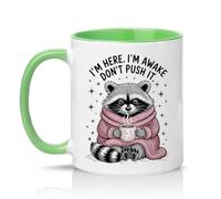 Sassy Souls Im Here Im Awake Dont Push It 11oz Ceramic Novelty Mug Office Humour Tea Coffee Cup Green