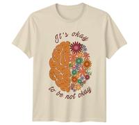 Sassy Souls Its Okay to Be Not Okay Mental Health Awareness Graphic Tee Brain Floral Design Unisex T-Shirt Womens Mens Top L