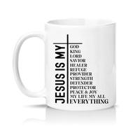 Sassy Souls Jesus is My God King Lord Savior Healer Refuge Provider Strength Defender Protector Peace Joy My Life My All Everything 11oz Ceramic Novelty Mug Gift White