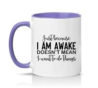 Sassy Souls Just Because I Am Awake Doesnt Mean I Want to Do Things 11oz Ceramic Novelty Mug Not A Morning Person Coffee Lovers Tea Coffee Cup Gift Light Purple