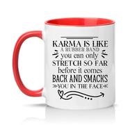 Sassy Souls Karma is Like A Rubber Band You Can Only Stretch So Far Before It Comes Back and Smacks You in The Face 11oz Ceramic Novelty Mug Tea Coffee Cup Red