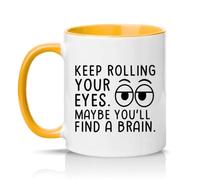 Sassy Souls Keep Rolling Your Eyes Maybe Youll Find A Brain 11oz Ceramic Novelty Mug Sarcastic Office Humour Tea Coffee Cup Gift Golden Yellow