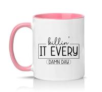 Sassy Souls Killin It Every Damn Day 11oz Ceramic Novelty Mug Motivation Office Humour Tea Coffee Cup Gift Pink