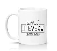 Sassy Souls Killin It Every Damn Day 11oz Ceramic Novelty Mug Motivation Office Humour Tea Coffee Cup Gift White