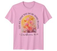 Sassy Souls Let All That You Do Be Done in Love I Corinthians 1614 T-Shirt Scripture Faith Christian Inspirational Birthday Gift for Him and Her XL Light Pink