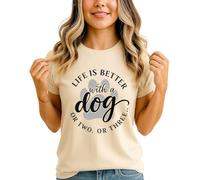 Sassy Souls Life is with A Dog Or Two, Or Three Womens T-Shirt Dog Mum Pet Owner Birthday Gift for Her S (8-10)