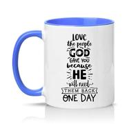 Sassy Souls Love The People God Gave You Because He Will Need Them Back One Day 11oz Ceramic Novelty Mug Inspirational Religious Tea Coffee Cup Gift Blue