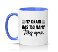 Sassy Souls My Brain Has Too Many Tabs Open 11oz Ceramic Novelty Mug Office Humour Tea Coffee Cup Blue
