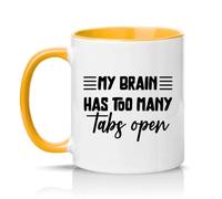 Sassy Souls My Brain Has Too Many Tabs Open 11oz Ceramic Novelty Mug Office Humour Tea Coffee Cup Golden Yellow