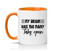 Sassy Souls My Brain Has Too Many Tabs Open 11oz Ceramic Novelty Mug Office Humour Tea Coffee Cup Orange