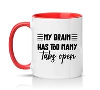 Sassy Souls My Brain Has Too Many Tabs Open 11oz Ceramic Novelty Mug Office Humour Tea Coffee Cup Red