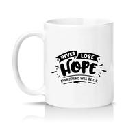 Sassy Souls Never Lose Hope Everything Will Be OK 11oz Ceramic Novelty Mug Motivational Inspirational Tea Coffee Cup Gift White
