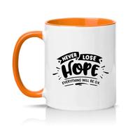 Sassy Souls Never Lose Hope Everything Will Be OK 11oz Ceramic Novelty Mug Motivational Inspirational Tea Coffee Cup Gift Orange