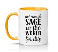 Sassy Souls Not Enough Sage in The World for This 11oz Ceramic Novelty Mug Sarcastic Witchy Spiritual Tea Coffee Cup Gift Golden Yellow