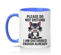 Sassy Souls Please Do Not Disturb I Am Disturbed Enough Already 11oz Ceramic Novelty Mug Grumpy Cat Pet Humour Tea Coffee Cup Gift Blue