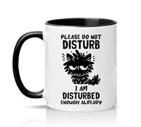 Sassy Souls Please Do Not Disturb I Am Disturbed Enough Already 11oz Ceramic Novelty Mug Grumpy Cat Humour Tea Coffee Cup Gift Black