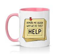 Sassy Souls Remind Me Again Why We Do This Help 11oz Ceramic Novelty Mug Sarcastic Work Office Humour Tea Coffee Cup Gift Pink