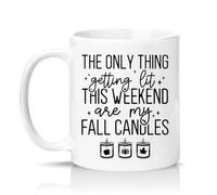 Sassy Souls The Only Thing Getting Lit This Weekend are My Fall Candles 11oz Ceramic Novelty Mug Autumn Seasonal Tea Coffee Cup Gift White