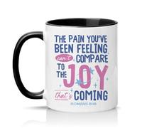 Sassy Souls The Pain Youve Been Feeling Cant Compare to The Joy Thats Coming Romans 8:18 11oz Ceramic Novelty Mug Christian Faith Tea Coffee Cup Black