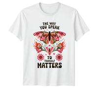 Sassy Souls The Way You Speak to Yourself Matters Butterfly Self-Care Awareness Mens Womens Graphic Tee Unisex T-Shirt Mental Health Affirmation Top 5XL White