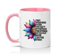 Sassy Souls They Whispered to Her You Cant Withstand The Storm She Whispered Back I Am The Storm Womens 11oz Ceramic Novelty Mug Inspirational Tea Coffee Cup Pink